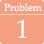 Problem 1